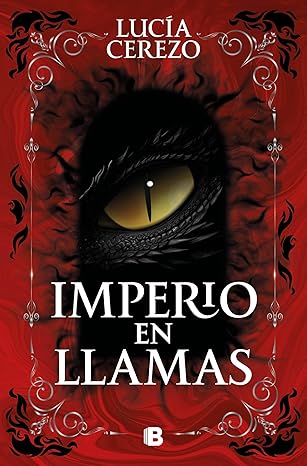 Imperio en llamas (Saga Fénix & Dragón 2) (Spanish Edition)
