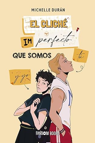 El cliché imperfecto que somos tú y yo (Bilogía Cliché 2) (Spanish Edition) eBook