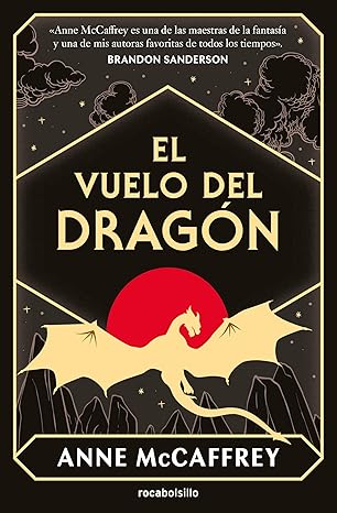 El vuelo del dragón (Dragonriders of Pern 1) (Spanish Edition)