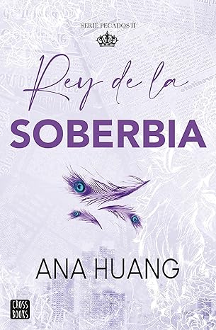 Rey de la soberbia (Pecados 2) (Spanish Edition) eBook