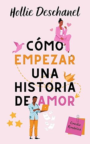 Cómo empezar una historia de amor (Spanish Edition) eBook