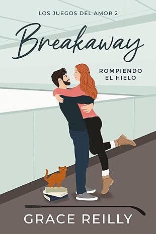 Breakaway. Rompiendo el hielo (Spanish Edition) eBook