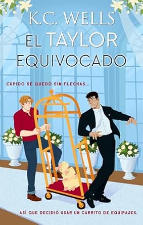 El Taylor equivocado (Spanish Edition) eBook