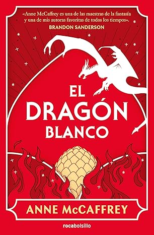 El dragón blanco (Dragonriders of Pern 3) (Spanish Edition) eBook