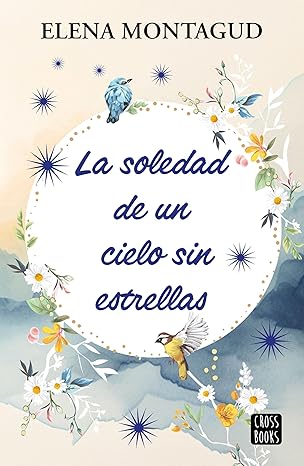 La soledad de un cielo sin estrellas (Spanish Edition)  eBook