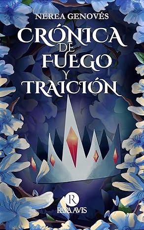 Crónica de fuego y traición (Spanish Edition) eBook