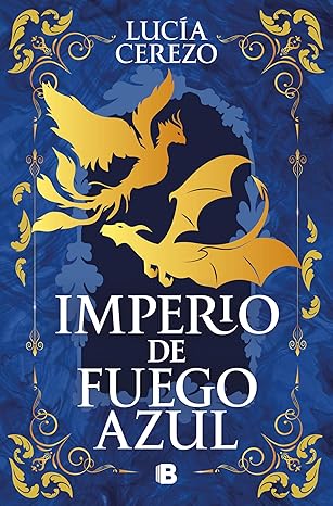Imperio de fuego azul (Saga Fénix & Dragón 1) (Spanish Edition)