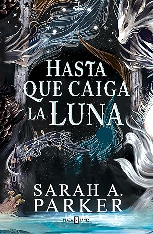 Hasta que caiga la luna (La Caída Lunar 1) (Spanish Edition)