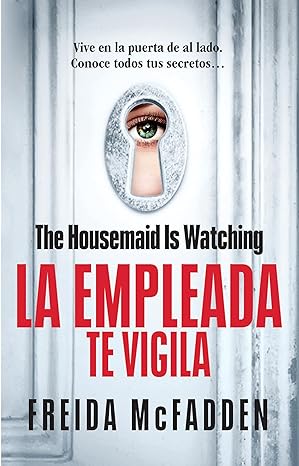 The Housemaid Is Watching (La empleada te vigila)