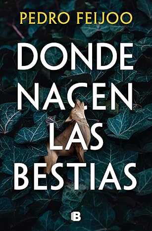 Donde nacen las bestias (Spanish Edition)