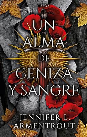 Un alma de ceniza y sangre (Libro 5) (Spanish Edition) eBook